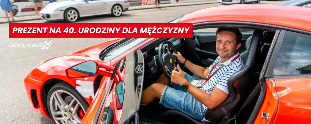 Prezent na 40 urodziny dla mężczyzny - jazda superautem