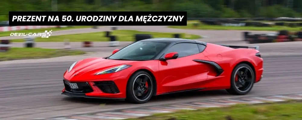 Prezent na 50 urodziny dla mężczyzny — jazda samochodem marzeń