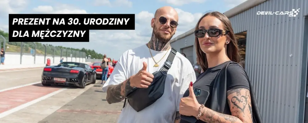 Prezent na 30 urodziny dla mężczyzny — adrenalinowy voucher na tor